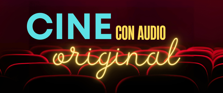 Cine con audio original